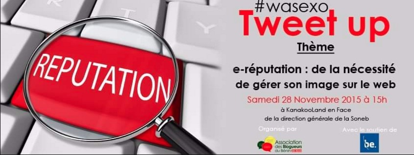 Article : wasexotweetup acte5: comment gérer son image sur le web?